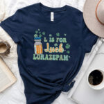 L is for Lorazepam T-Shirt - Image 4